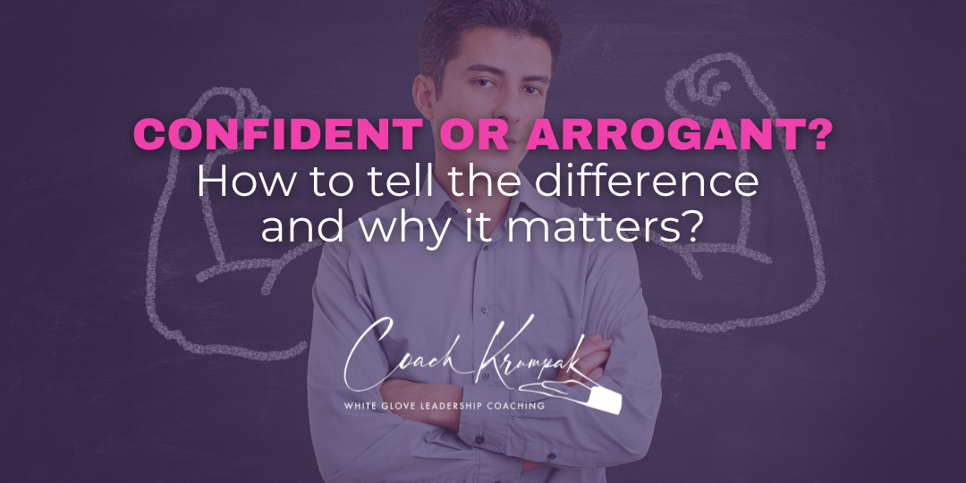 Confident or Arrogant?