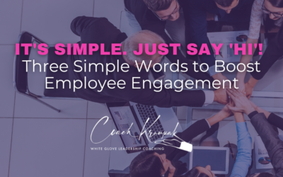 Three Simple Words to Boost Engagement